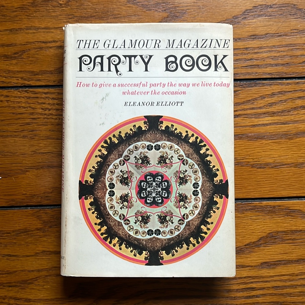 The Glamour Magazine Party Book 1965 by Eleanor Elliot Book Club Edition